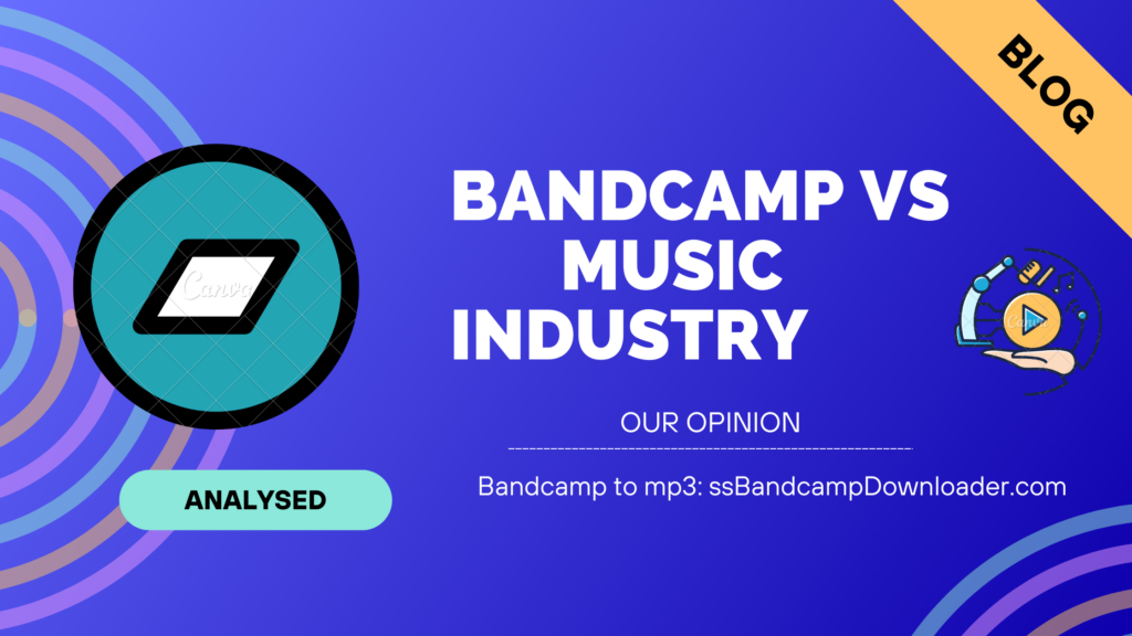 how bandcamp is disrupting the music industry